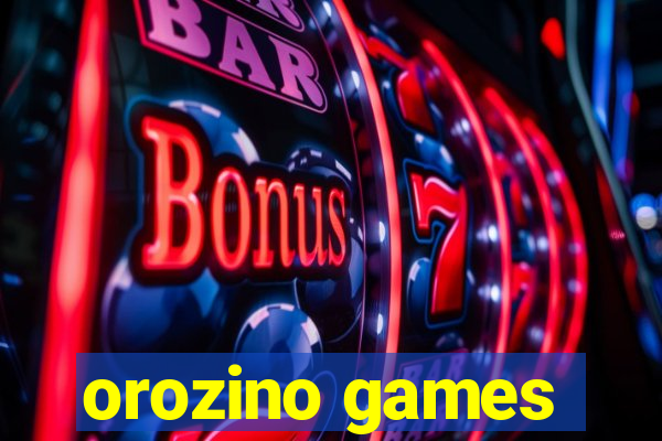 orozino games